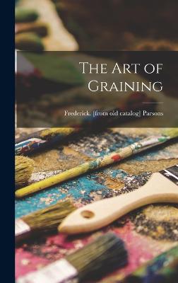 The art of Graining