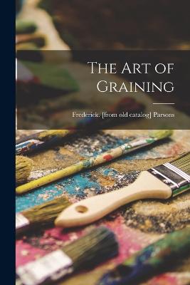 The art of Graining