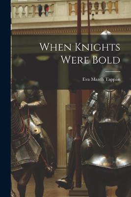 When Knights Were Bold