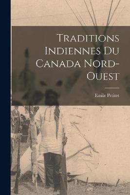 Traditions indiennes du Canada nord-ouest