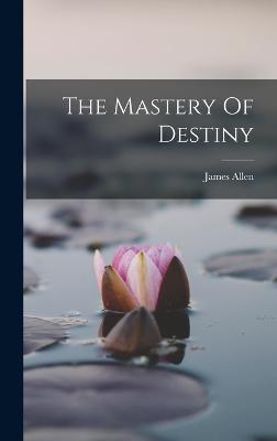 Mastery Of Destiny