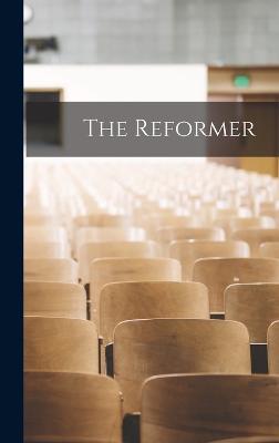 The Reformer