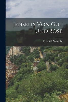 Jenseits von Gut und Bose