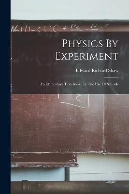 Physics By Experiment