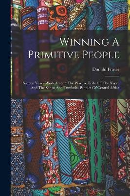 Winning A Primitive People