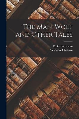 Man-Wolf and Other Tales