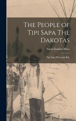 The People of Tipi Sapa The Dakotas