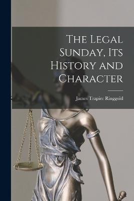 Legal Sunday, Its History and Character