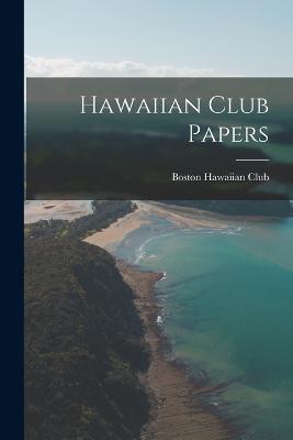 Hawaiian Club Papers