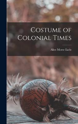 Costume of Colonial Times