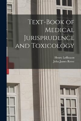 Text-Book of Medical Jurisprudence and Toxicology