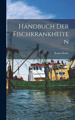 Handbuch Der Fischkrankheiten