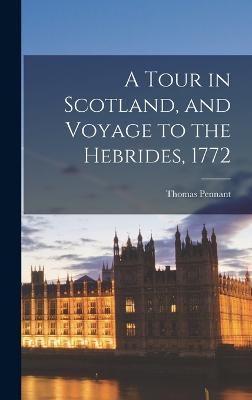 A Tour in Scotland, and Voyage to the Hebrides, 1772