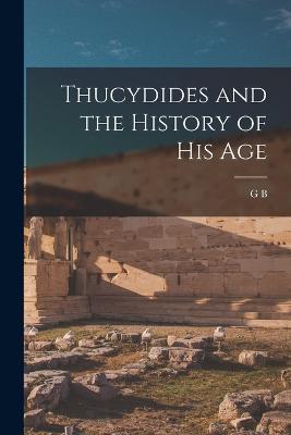 Thucydides and the History of his Age