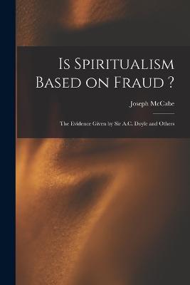 Is Spiritualism Based on Fraud ?