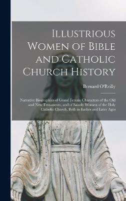 Illustrious Women of Bible and Catholic Church History