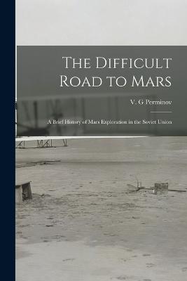 Difficult Road to Mars