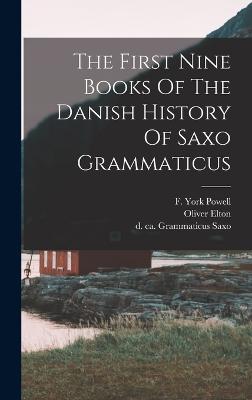 First Nine Books Of The Danish History Of Saxo Grammaticus