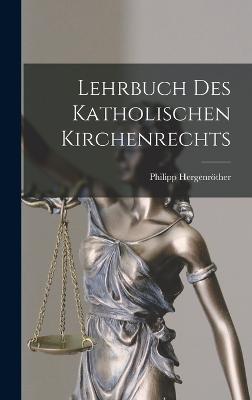 Lehrbuch des Katholischen Kirchenrechts