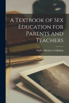 A Textbook of Sex Education for Parents and Teachers