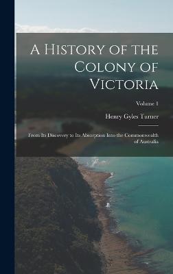 History of the Colony of Victoria