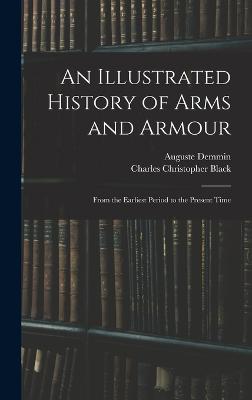 An Illustrated History of Arms and Armour