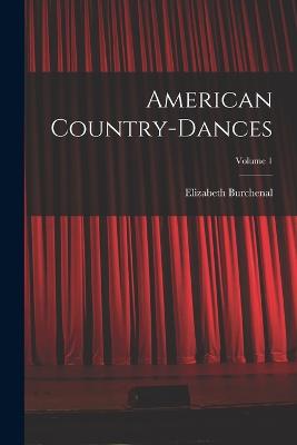 American Country-dances; Volume 1