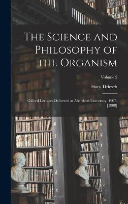 The Science and Philosophy of the Organism