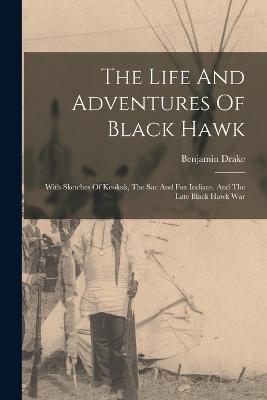 Life And Adventures Of Black Hawk