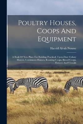 Poultry Houses, Coops And Equipment