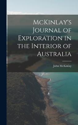 McKinlay's Journal of Exploration in the Interior of Australia