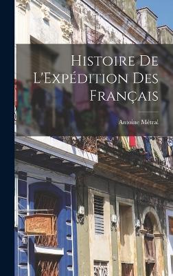 Histoire de L'Expedition des Francais