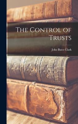 The Control of Trusts