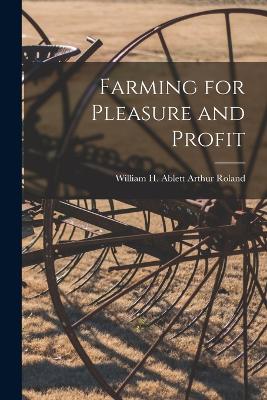 Farming for Pleasure and Profit