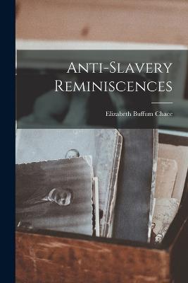 Anti-slavery Reminiscences