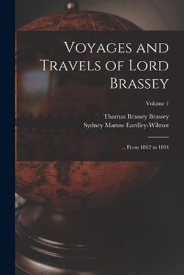 Voyages and Travels of Lord Brassey