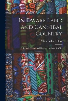 In Dwarf Land and Cannibal Country