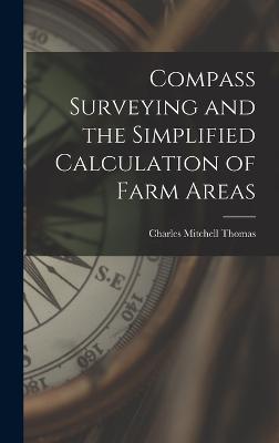 Compass Surveying and the Simplified Calculation of Farm Areas