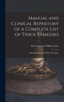 Manual and Clinical Repertory of a Complete List of Tissue Remedies