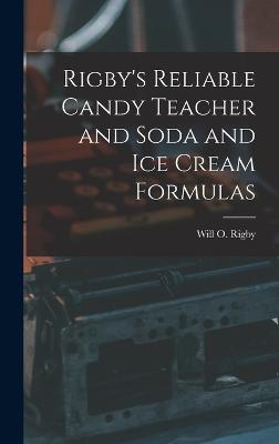 Rigby's Reliable Candy Teacher and Soda and Ice Cream Formulas