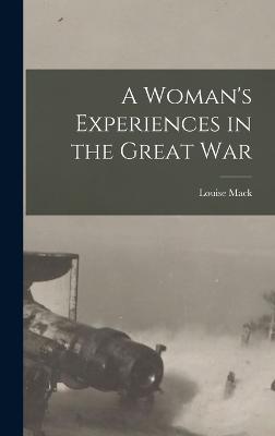 A Woman's Experiences in the Great War