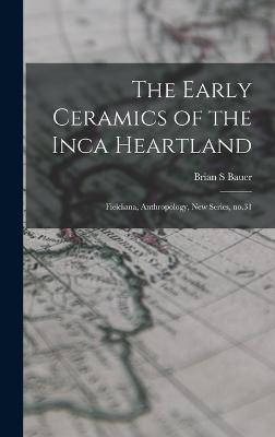 The Early Ceramics of the Inca Heartland