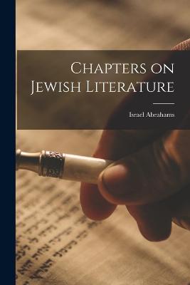 Chapters on Jewish Literature