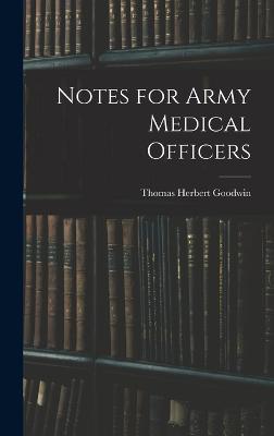 Notes for Army Medical Officers