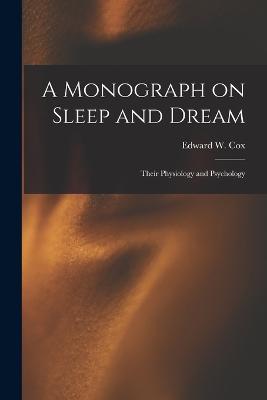 Monograph on Sleep and Dream