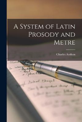 System of Latin Prosody and Metre