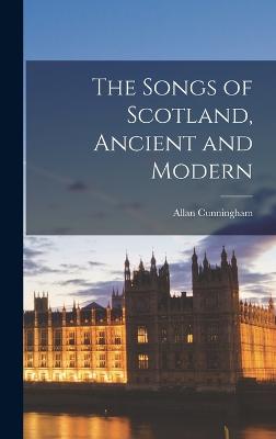 Songs of Scotland, Ancient and Modern