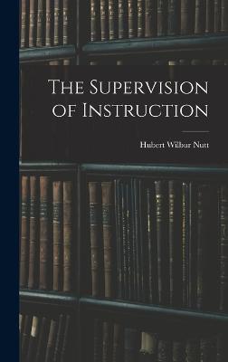 The Supervision of Instruction