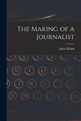 The Making of a Journalist