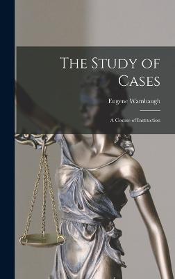 The Study of Cases